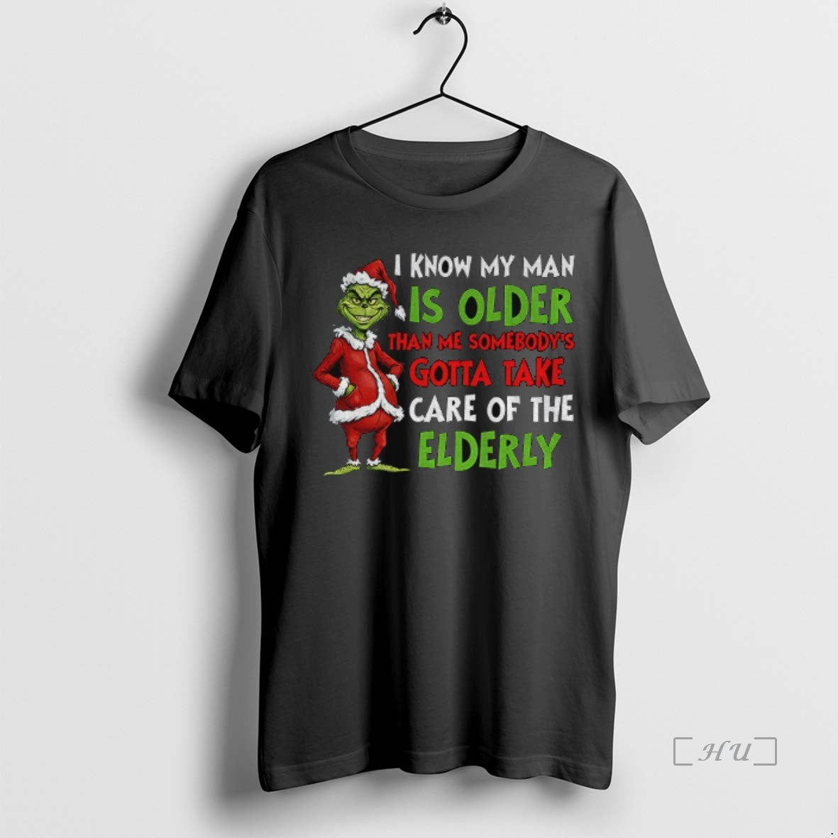 Officials Grinch Santa I Know My Man Is Older Than Me Somebodys Gotta Take Care - clothing by TeeHivey.com