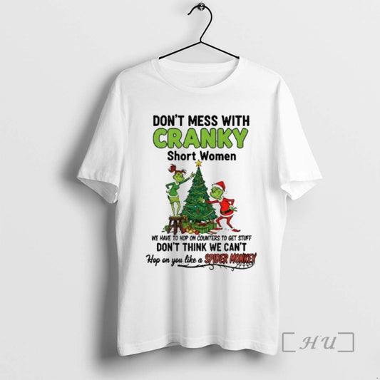 Officials Grinch Santa Dont Mess With Cranky Short Women We Have To Hop On Counters - clothing by TeeHivey.com