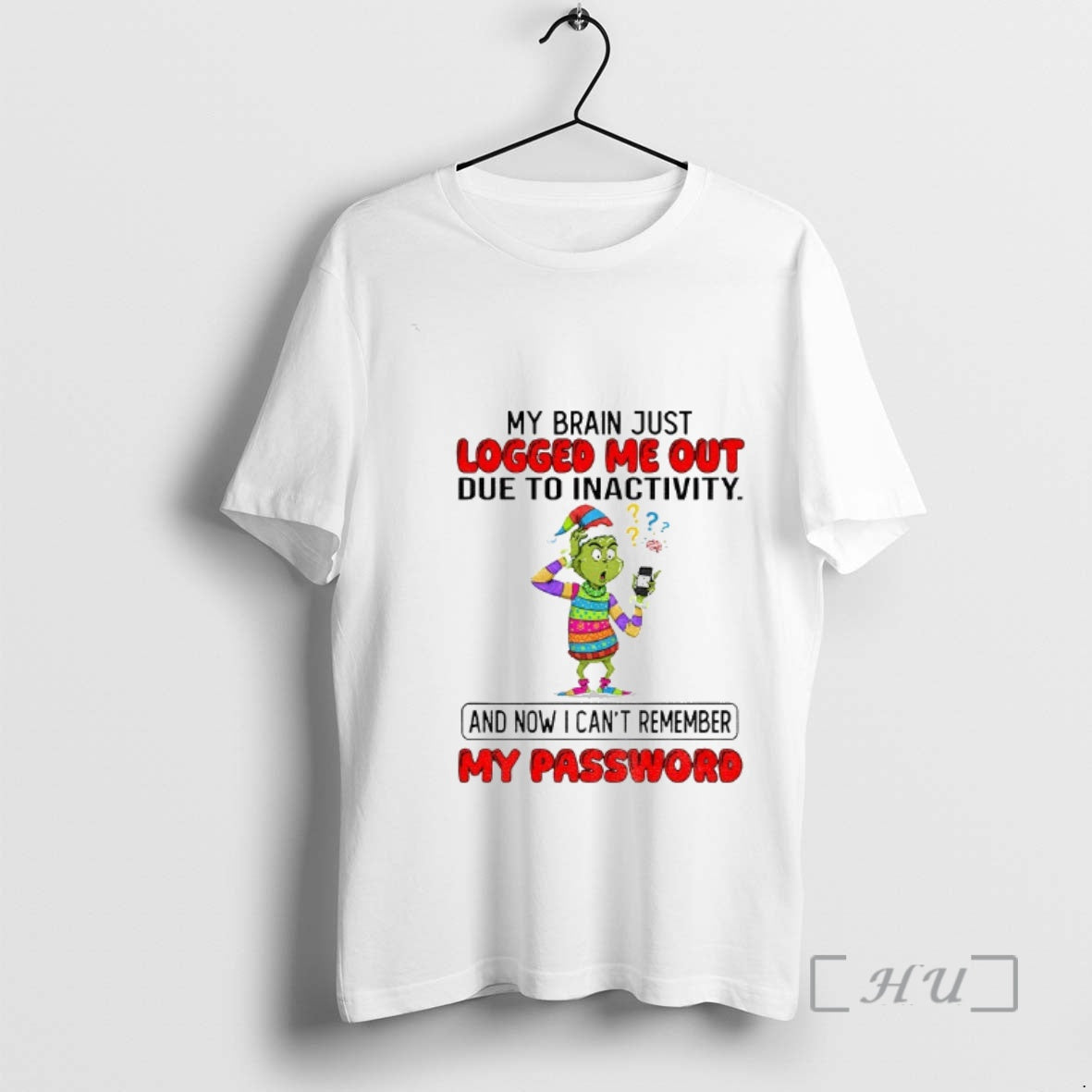 Officials Grinch Santa My Brain Just Logged Me Out Due To Inactivity And Now - clothing by TeeHivey.com