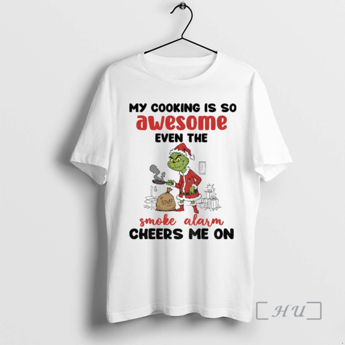 Officials Grinch Santa My Cooking Is So Awesome Even The Smoke Alarm Cheers Me On - clothing by TeeHivey.com