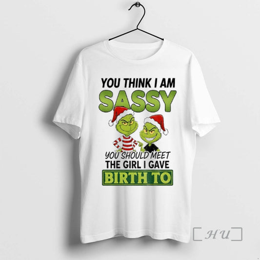 Officials Grinch Santa You Think I Am Sassy You Should Meet The Girl I Gave - clothing by TeeHivey.com