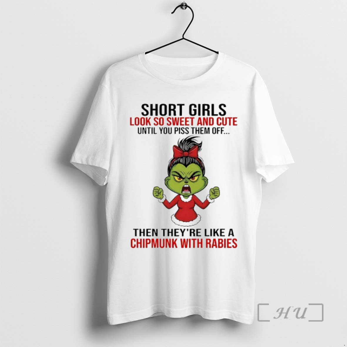 Officials Grinch Short Girls Look So Sweet And Cute Until You Piss Them Off Christmas - clothing by TeeHivey.com