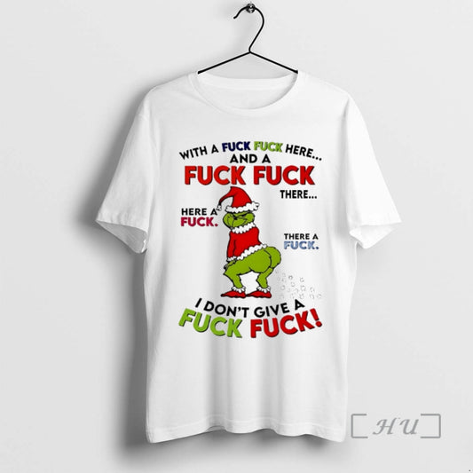 Officials Grinch With A Fuck Fuck Here And A Fuck Fuck Christmas 2025 Premium - clothing by TeeHivey.com