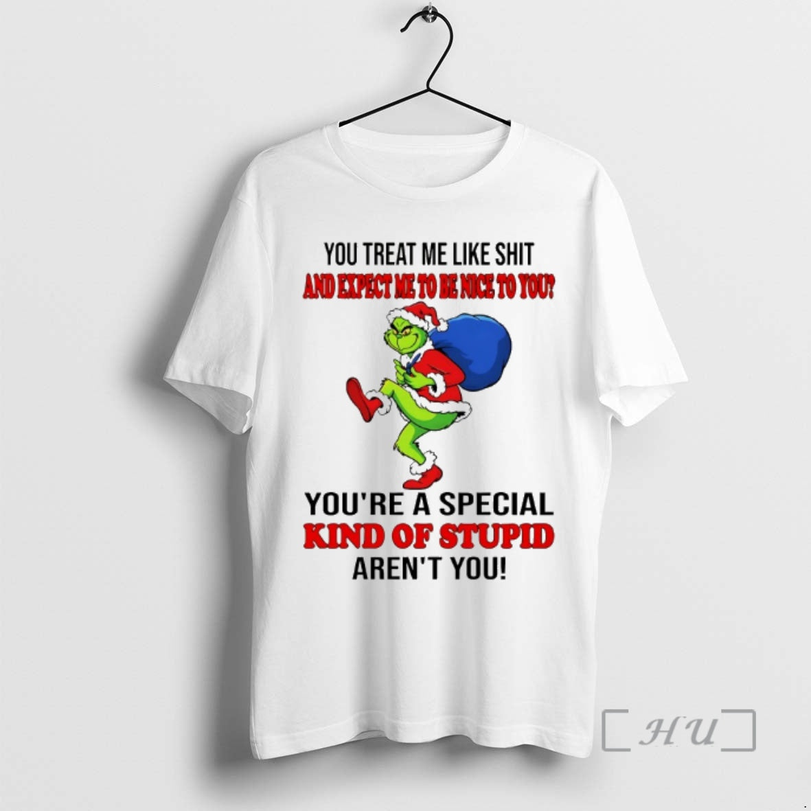 Officials Grinch You Treat Me Like Shit And Expect Ne To Be Nice To You - clothing by TeeHivey.com