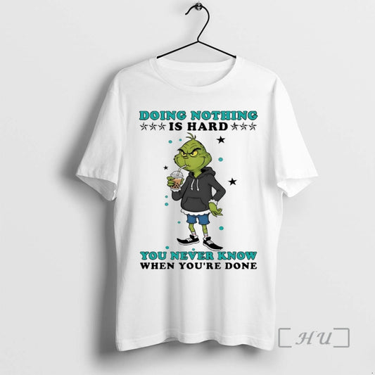 Officials Grinch Doing Nothing Is Hard You Never Know - clothing by TeeHivey.com