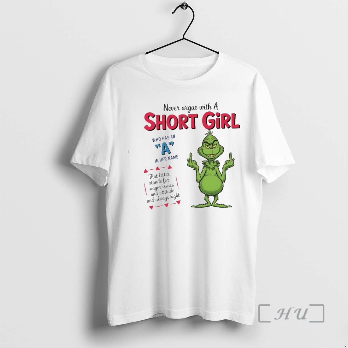 Officials Grinch Never Argue With A Short Girl Who Has An In Her Name Premium - clothing by TeeHivey.com