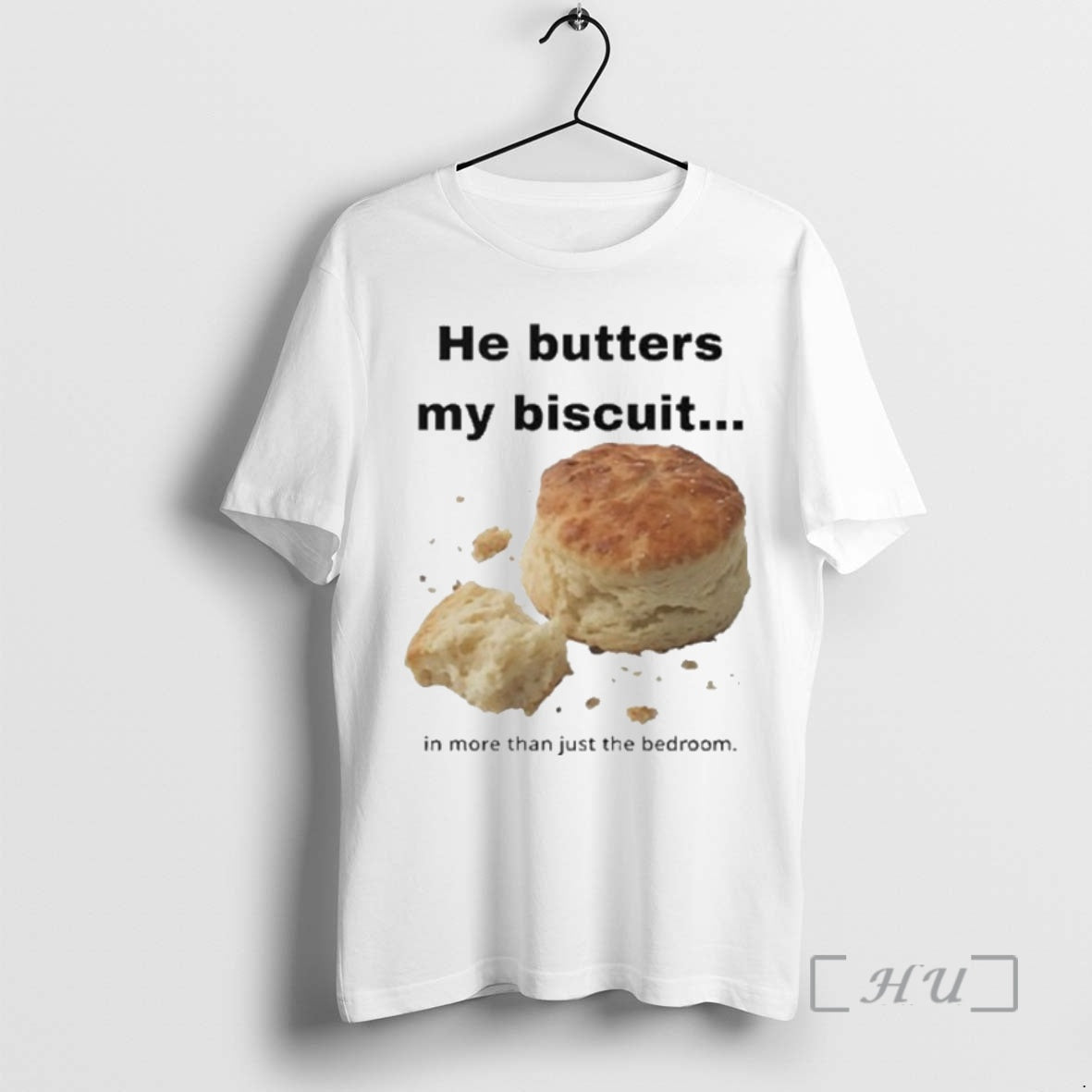 Officials He Butters My Biscuit In More Than Just The Bedroom Premium T Shirts Sweater - clothing by TeeHivey.com