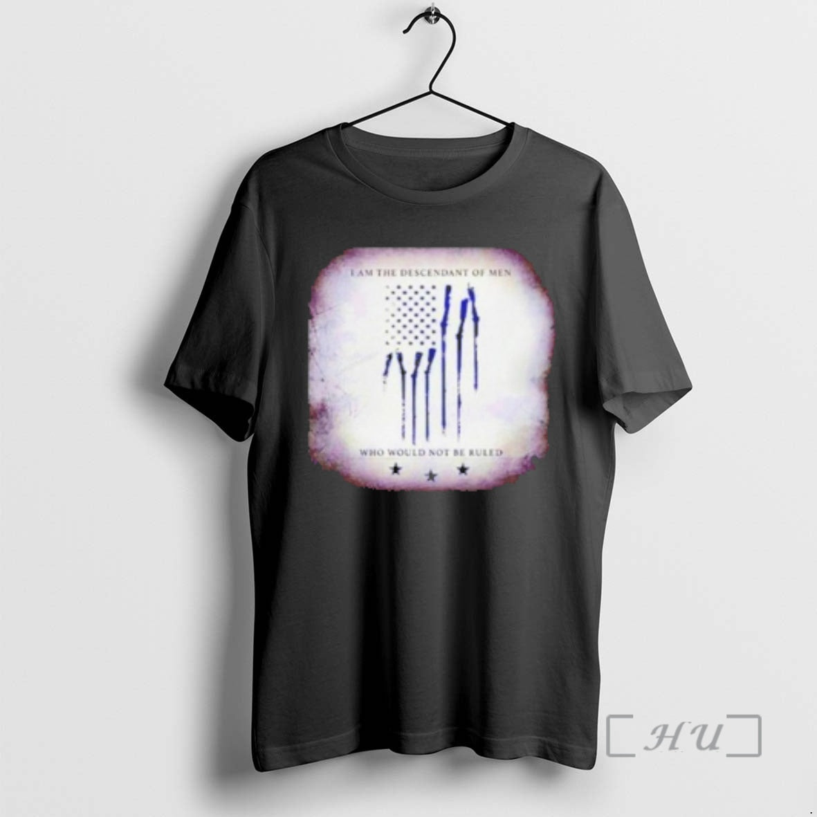 Officials I Am The Descendant Of Men Who Would Not Be Ruled Premium T Shirts - clothing by TeeHivey.com
