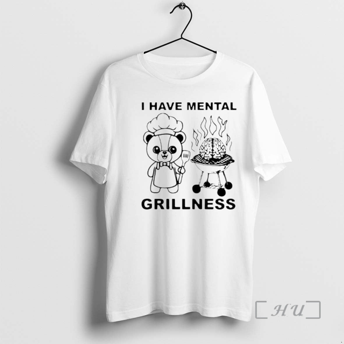 Officials I Have Mental Grillness - clothing by TeeHivey.com