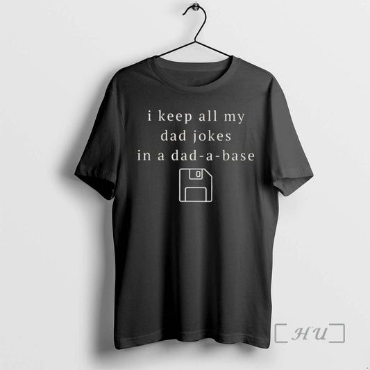 Officials I Keep All My Dad Jokes In A Dad A Base Premium T Shirts - clothing by TeeHivey.com
