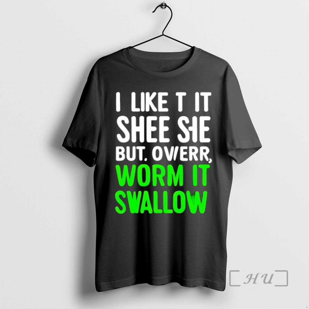 Officials I Like T It Shee Sie But Ovierr Worm It Swallow Premium T Shirts