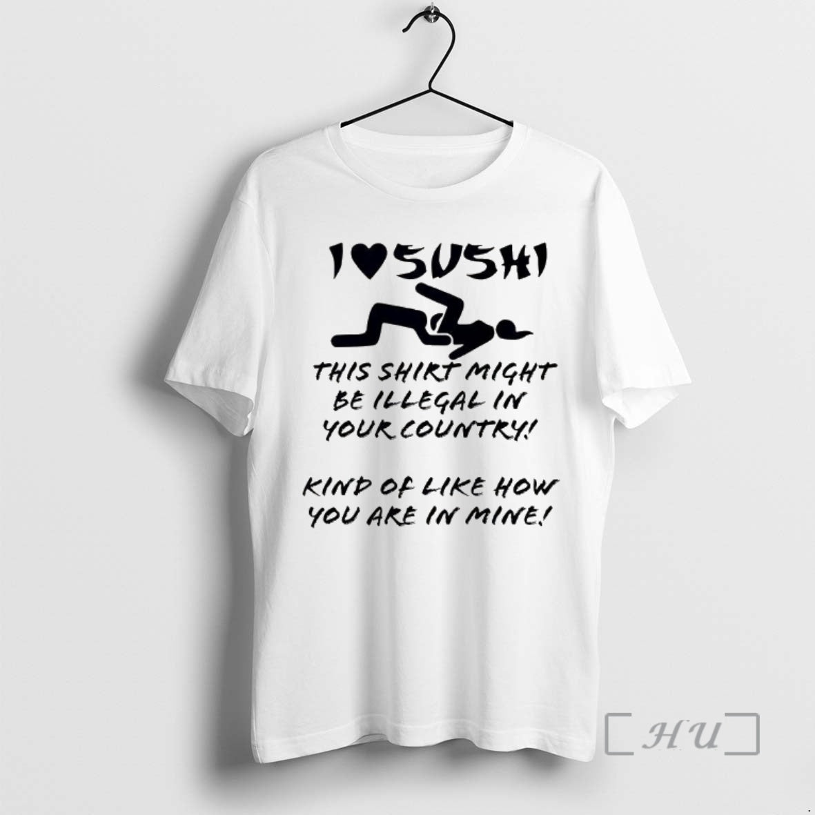 Officials I Love Sushi This Might Be Illegal In Your Country Premium T Shirts Sweater - clothing by TeeHivey.com