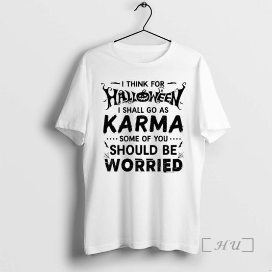 Officials I Think For Halloween I Shall Go As Karma Some Of You Should Be - clothing by TeeHivey.com