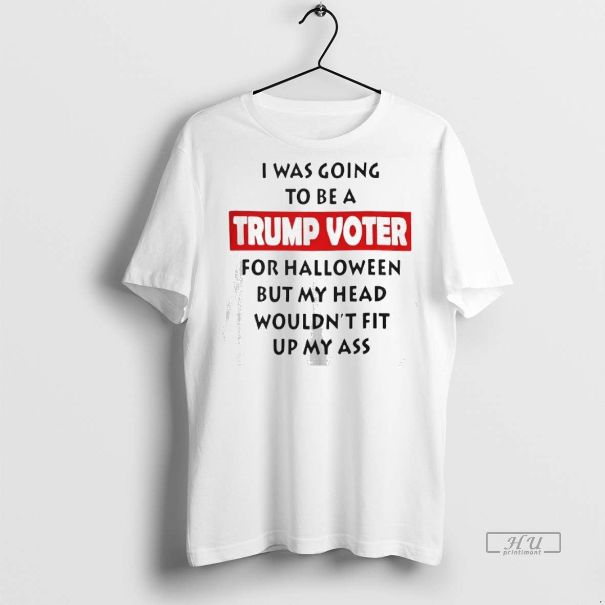 Officials I Was Going To Be A Trump Voter For Halloween But My Head Wouldnt - clothing by TeeHivey.com