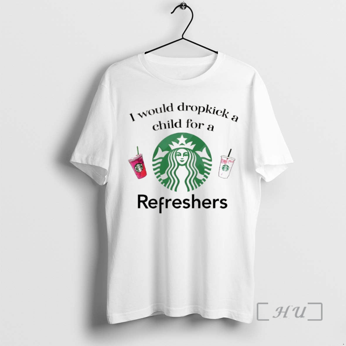 Officials I Would Dropkick A Child For A Starbucks Refresher - clothing by TeeHivey.com