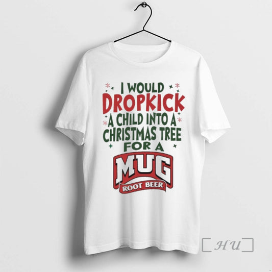 Officials I Would Dropkick A Child Into A Christmas Tree For A Root Beer Premium - clothing by TeeHivey.com