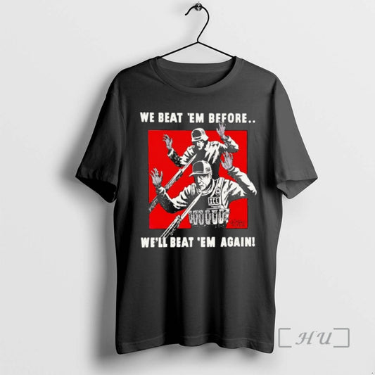 Officials Ise And Germany We Beat Em Before Well Beat Em Again Premium T Shirts - clothing by TeeHivey.com