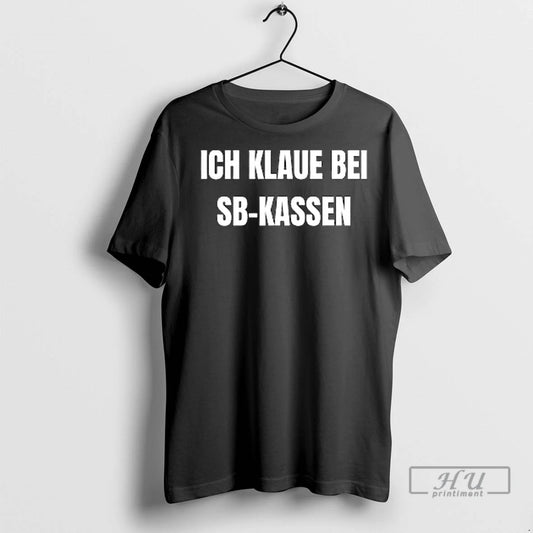 Officials Ich Klaue Bei Sb Kassen Ladies T Shirt