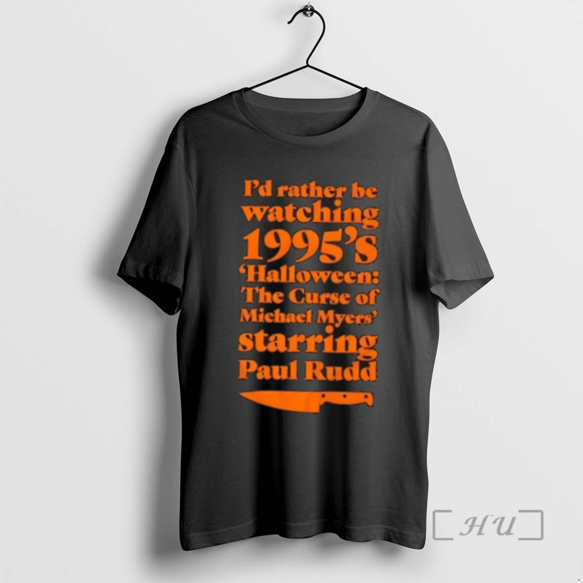 Officials Id Rather Be Watching 1995s Halloween The Curse Of Michael Myers Starring Paul Rudd - clothing by TeeHivey.com