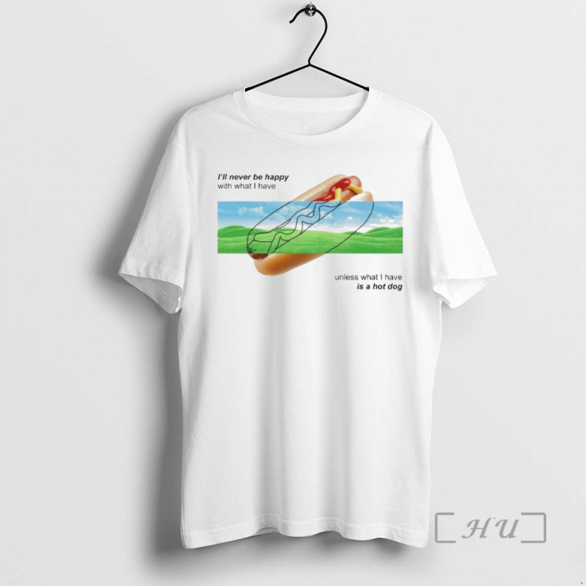 Officials Ill Never Be Happy With What I Have Unless I Have A Hot Dog - clothing by TeeHivey.com
