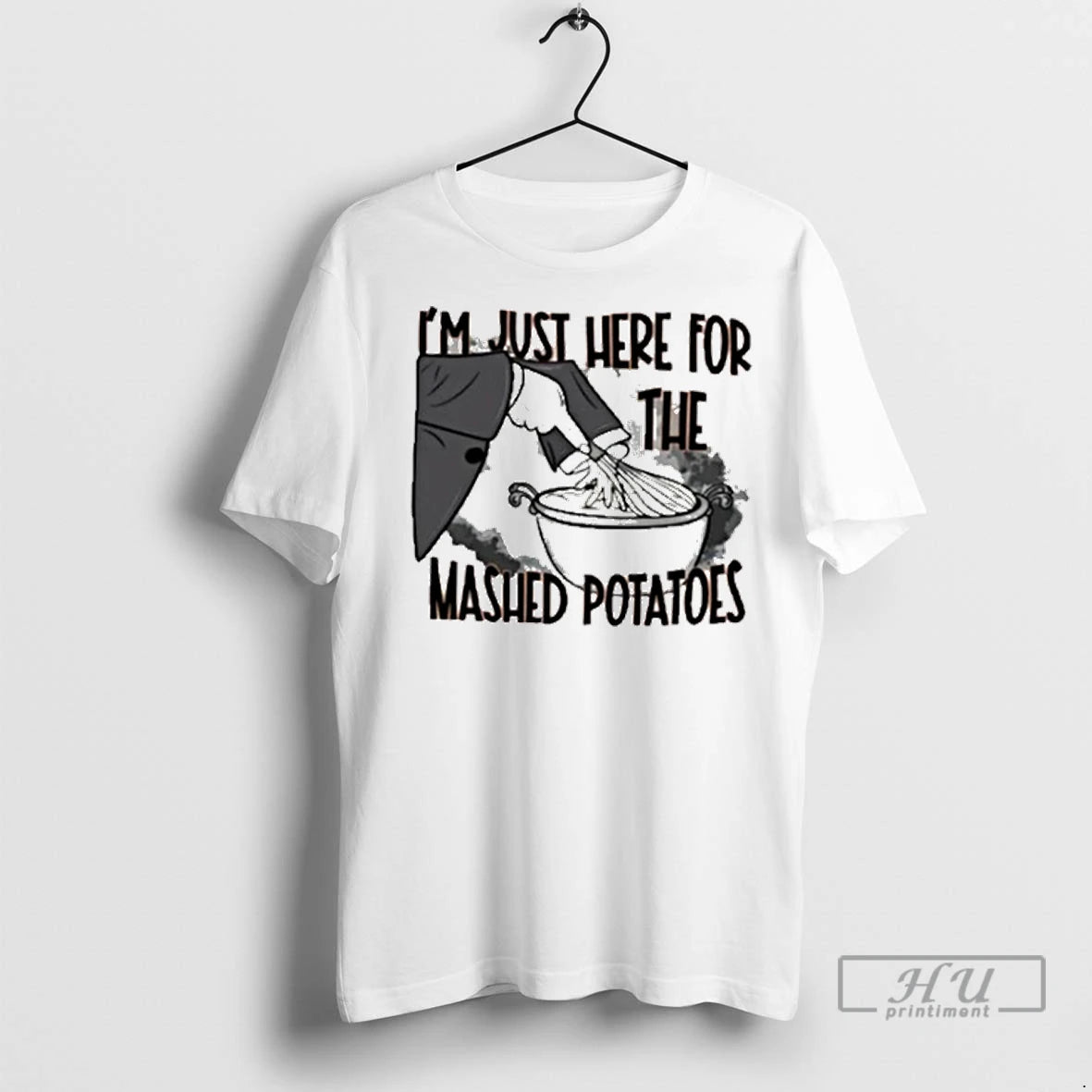 Officials Im Just Here The Mashed Potatoes Thanksgiving 2025 T Shirts