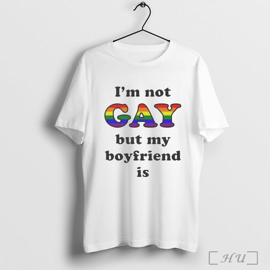 Officials Im Not Gay But My Boyfriend Is T Shirt