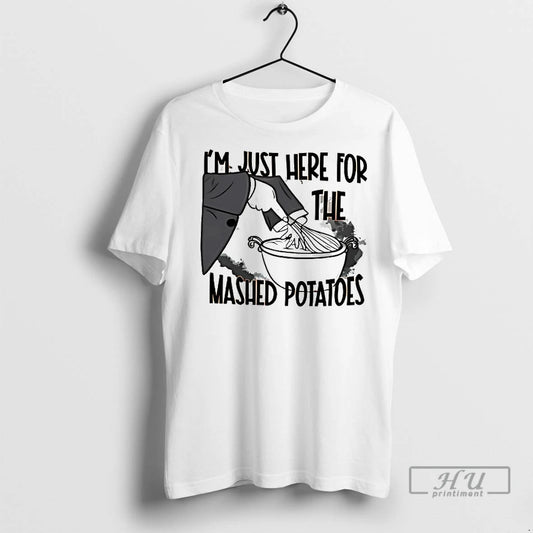 Officials Im Just Here The Mashed Potatoes Thanksgiving T Shirt