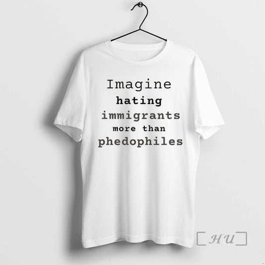 Officials Imagine Hating Immigrants More Than Phedophiles Anti Ice Political - clothing by TeeHivey.com
