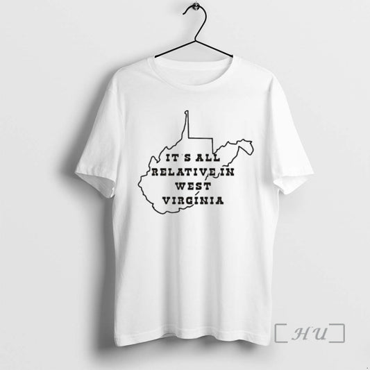 Officials Its All Relative In West Virginia Map - clothing by TeeHivey.com