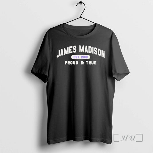 Officials James Madison Est 1908 Proud And True - clothing by TeeHivey.com