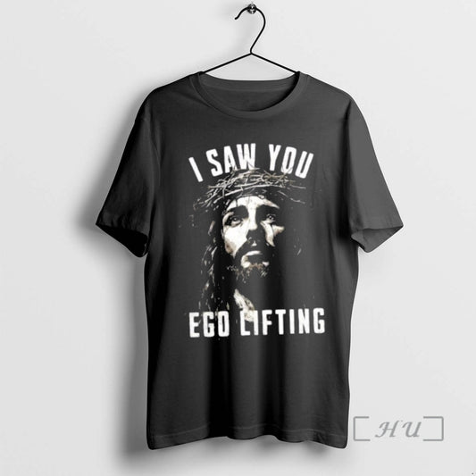 Officials Jesus I Saw You Ego Lifting - clothing by TeeHivey.com