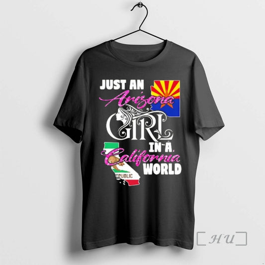 Officials Just An Arizona Girl In A California World - clothing by TeeHivey.com