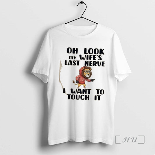 Officials Lion Oh Look My Wifes Last Nerve - clothing by TeeHivey.com