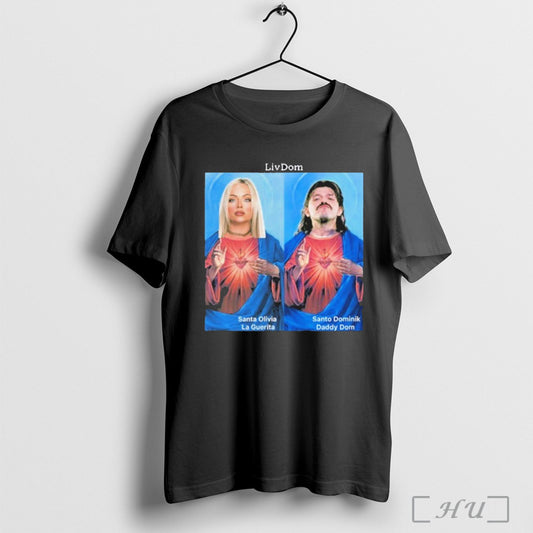 Officials Livdom Santa Olivia La Guerita And Santo Dominik Daddy Dom T Shirt