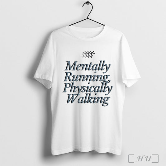 Officials Mentally Running Physically Walking T Shirt