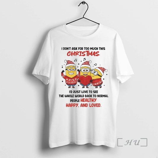 Officials Minion Santa I Dont Ask For Too Much This Christmas Id Just Love To - clothing by TeeHivey.com