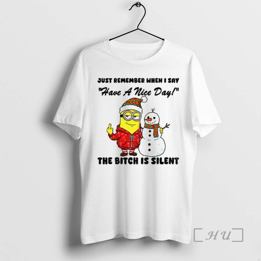 Officials Minion And Snowman Middle Finger Just Remember When I Say Have A Nice Day - clothing by TeeHivey.com