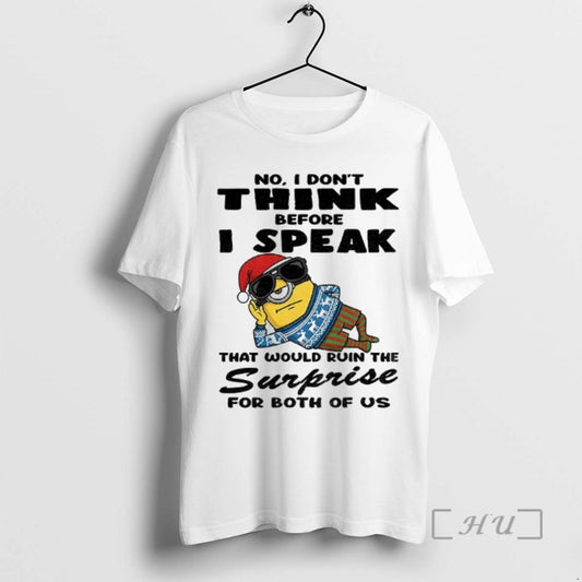 Officials Minion Funny No I Dont Think Before I Speak That Would Ruin The Surprise - clothing by TeeHivey.com