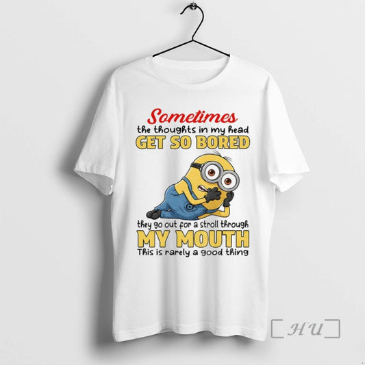 Officials Minion Sometimes The Thoughts In My Head Get So Bored They Go Out For - clothing by TeeHivey.com