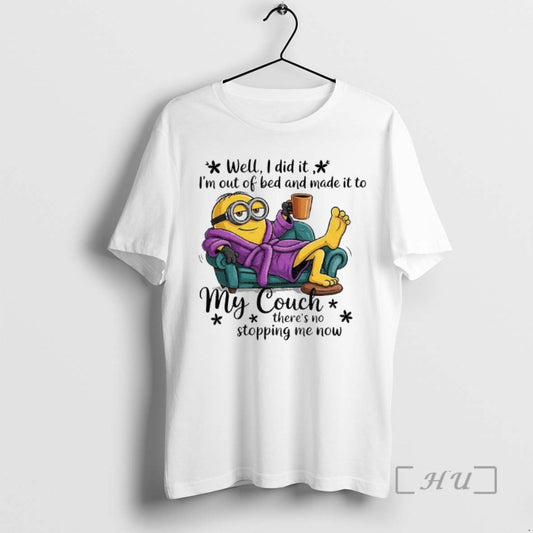 Officials Minion Well I Did It Im Out Of Bed And Made It To My - clothing by TeeHivey.com