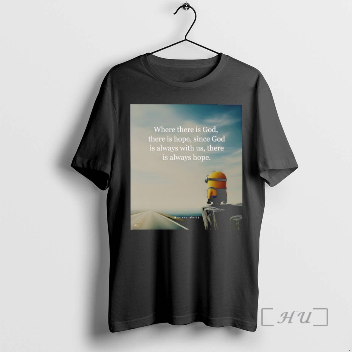 Officials Minion Where There Is God There Is Hope Since God Is Always With Us - clothing by TeeHivey.com
