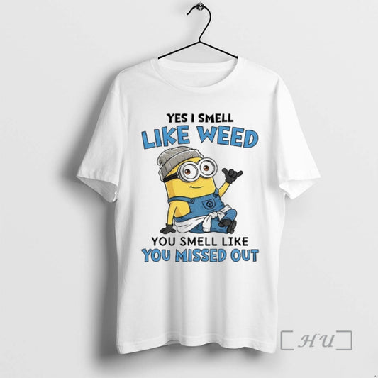 Officials Minion Yes I Smell Like Weed You Smell Like You Missed Out Premium - clothing by TeeHivey.com