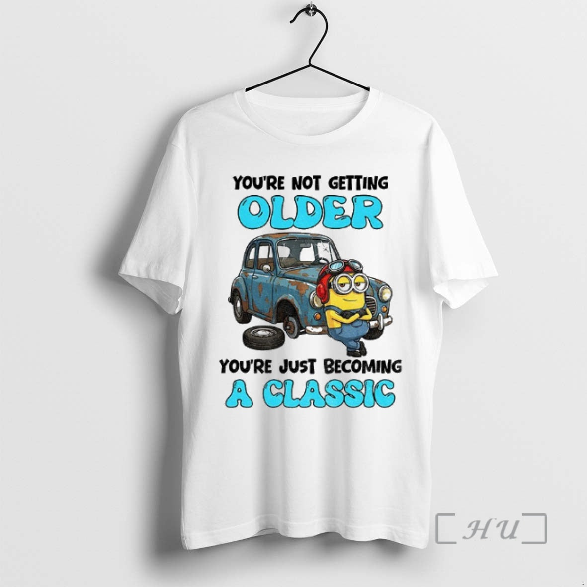 Officials Minion Youre Not Getting Older Youre Just Becoming A Classic Premium T Shirts Sweater - clothing by TeeHivey.com