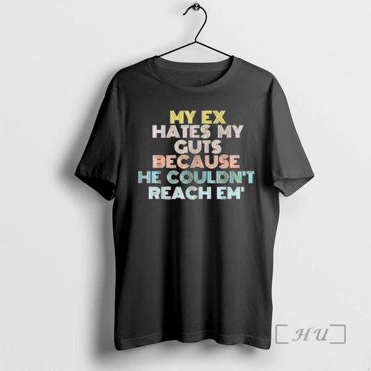 Officials My Ex Hates My Guts Because He Couldnt Reach Em Premium T Shirts Sweater - clothing by TeeHivey.com
