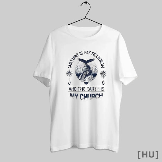 Officials Native American Nature Is My Religion And The Earth Is My Church - clothing by TeeHivey.com