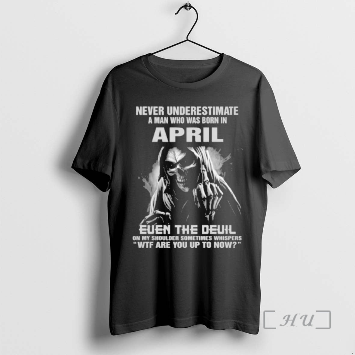 Officials Never Underestimate A Man Who Was Born In April Even The Devil Premium - clothing by TeeHivey.com