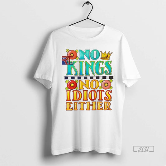 Officials No Kings No Idiots Either - clothing by TeeHivey.com
