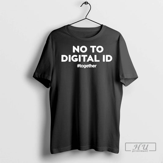 Officials No To Digital Id Together T Shirt