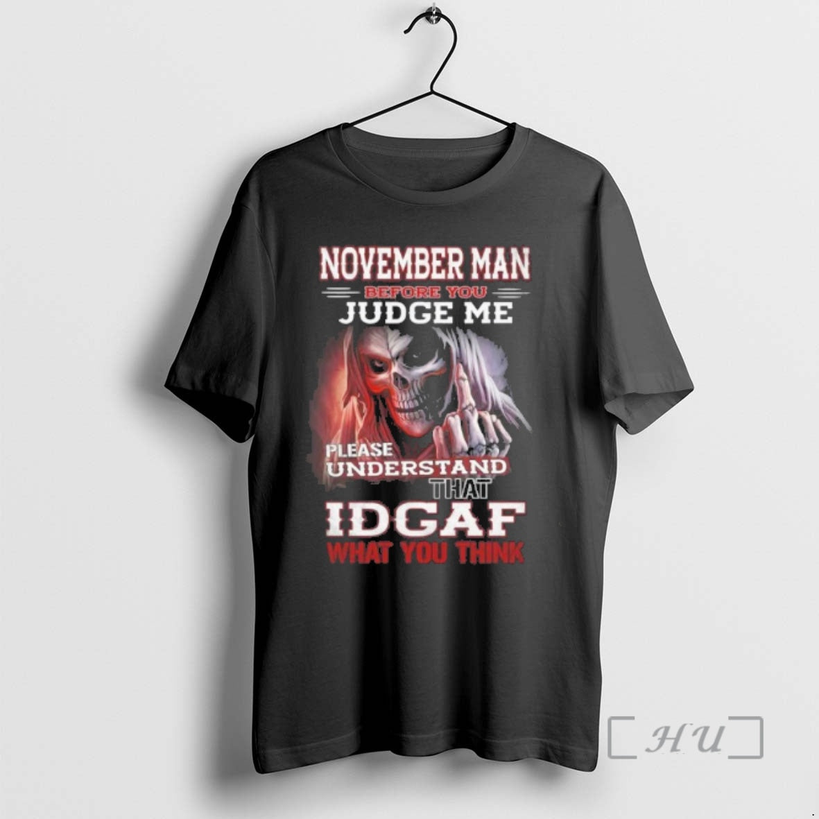 Officials November Death Man Before You Judge Me Please Understand That Idgaf Premium T Shirts - clothing by TeeHivey.com