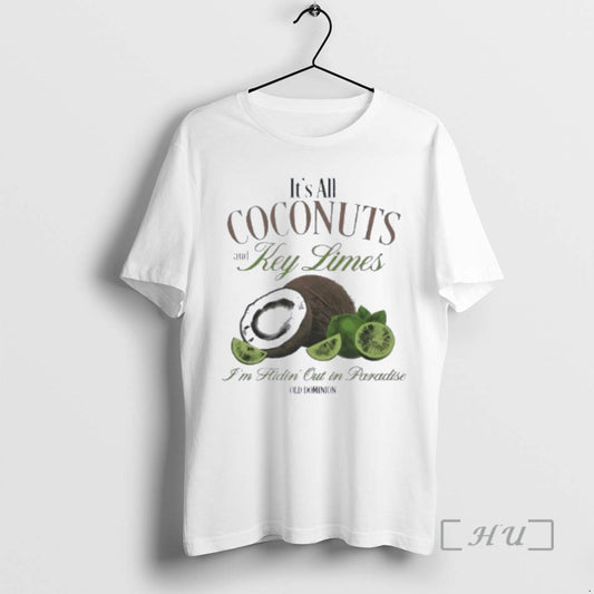 Officials Old Dominion Its All Coconuts And Key Limes Im Hidin Out In Paradise Premium - clothing by TeeHivey.com